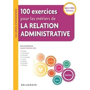 Delagrave 100 exercices pour les métiers de la relation administrative... pas cher