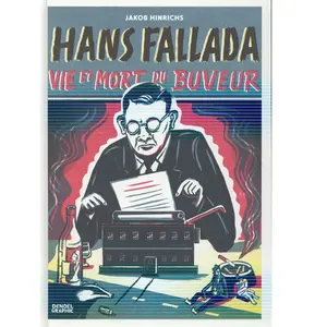 Hans Fallada, Vie Et Mort Du Buveur pas cher