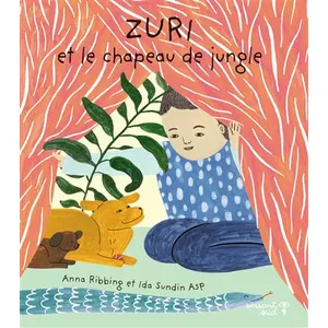 Zuri et le chapeau de jungle - Anna Ribbing pas cher
