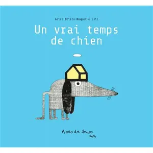 Un vrai temps de chien - Alice Brière-Haquet pas cher