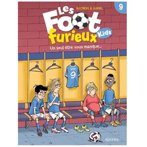 Comparateur de prix : Les Foot Furieux Kids - Tome 9 - Un Seul Être Vous Manque