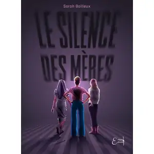Empaj Editions Le Silence Des Mères pas cher