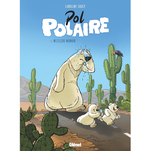Glenat Quebec Pol Polaire - Tome 3 - Mission Maman pas cher