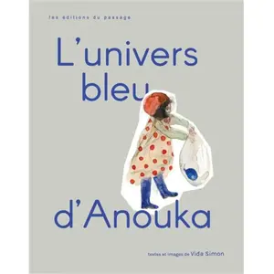 Passage Les Eds Du L'Univers bleu d'Anouka pas cher