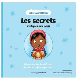 Les Secrets Expliqués Aux Minis - Album Psychoéducatif Pour Aborder Les Sujets Importants