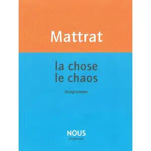 La Chose, Le Chaos - Anagrammes