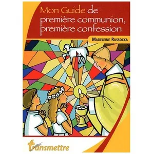 Transmettre-Communication et Cité Mon Guide De Première Communion, Première Confession Et Des Suivantes