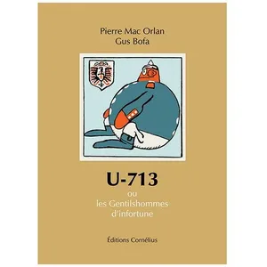 U-713 - Ou Les Gentilshommes D'infortune pas cher