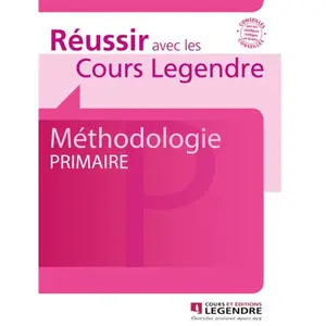 Cours Legendre Eds Méthodologie Primaire pas cher