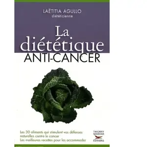 La diététique anti-cancer - Laëtitia Agullo pas cher