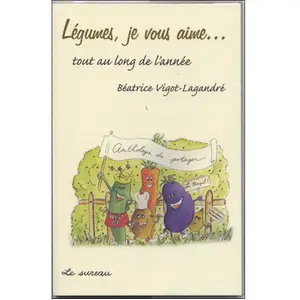 Le Sureau Eds Légumes, Je Vous Aime...Tout Au Long De L'année pas cher