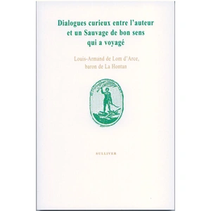 Sulliver Eds Dialogues curieux entre l'auteur et un sauvage de bon sens