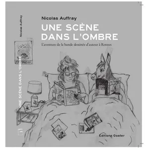 Un Scène Dans L'ombre - L'aventure De La Bande Dessinée D'auteur À Rennes pas cher