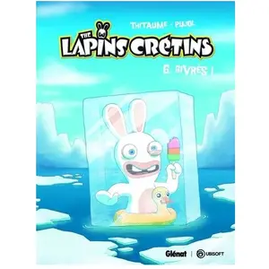 The Lapins Crétins - Tome 6 - Givrés ! pas cher