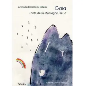 Chant D'orties Gaïa Tome 1 - Conte De La Montagne Bleue pas cher