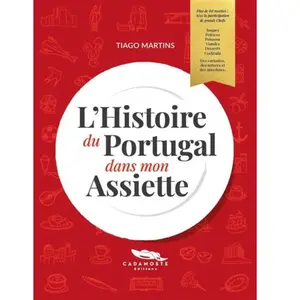 Cadamoste Editions L'histoire du Portugal dans mon assiette pas cher
