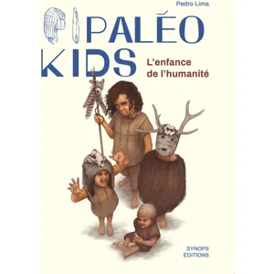 Comparateur de prix : Synops Paléo Kids - L'enfance De L'humanité