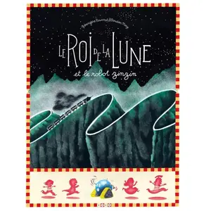 Le Roi De La Lune Et Le Robot Zinzin pas cher