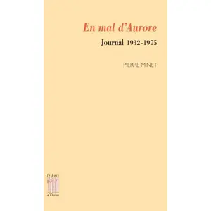 En Mal D'aurore - Journal 1932-1975