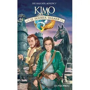 Kimo, Le Dernier Shaman Tome 2 - Les Prisonniers pas cher