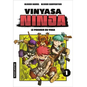Presses Aventure Vinyasa Ninja - Tome 1 - Le Pouvoir Du Yoga