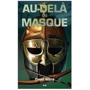 Au-Delà Du Masque - Tome 3