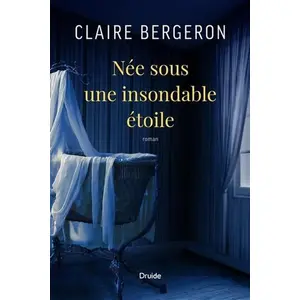 Née Sous Une Insondable Etoile
