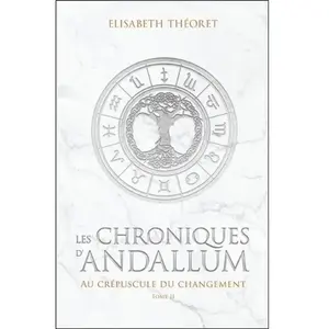 Ada Eds Les Chroniques d'Andallum Tome 2 - Au crépuscule du changement pas cher