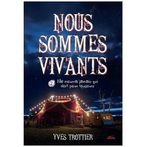 Nous Sommes Vivants - Tome 2, Ne Mourra Jamais Qui Dort Pour Toujours pas cher
