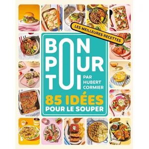 Bon pour toi: 85 idées pour le souper pas cher