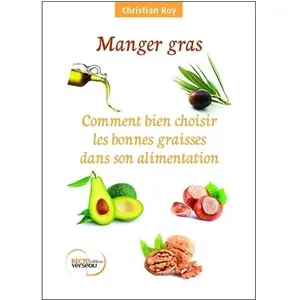 Recto Verseau Manger gras - Comment bien choisir les bonnes graisses dans son alimentation pas cher