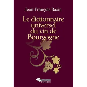 Le Dictionnaire Universel Du Vin De Bourgogne pas cher