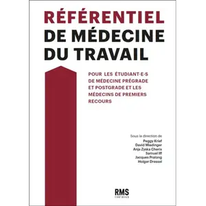 Rms Medecine Et Hygiene Réferentiel de médecine du travail: Pour les étudiant.e.s de médecine prégrade et postgrade et les médecins de premiers secours pas cher