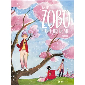 Zobo Et Les Fleurs De La Vie - Tome 1 pas cher