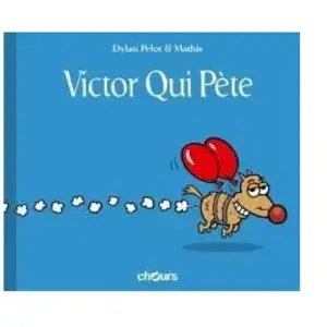 Chours Victor Qui Pète Tome 1 pas cher