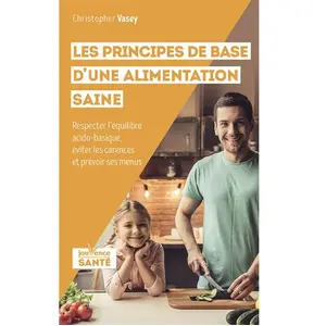 Jouvence Les principes de base d'une alimentation saine pas cher
