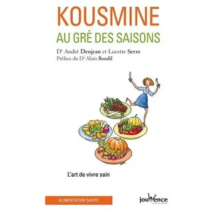 Kousmine au gré des saisons: L'art de vivre sain pas cher