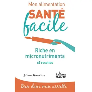 Jouvence Riche En Micronutriments - 65 Recettes pas cher
