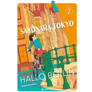 Sayonara Tokyo, Hallo Berlin - Band 2 (Finale) pas cher