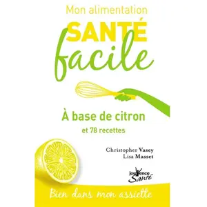 Jouvence Mon alimentation-santé facile à base de citron pas cher