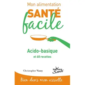 Jouvence Acido Basique - Et 68 Recettes pas cher