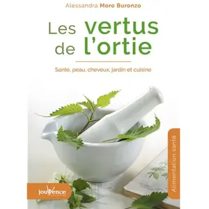 Jouvence Les vertus de l'ortie pas cher