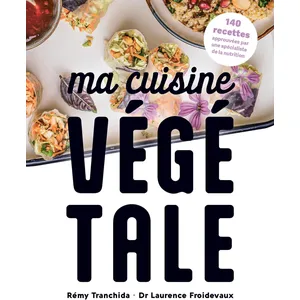 Comparateur de prix : PPUR Presses Polytechniques Ma cuisine végétale: 140 recettes approuvées par un spécialiste de la nutrition