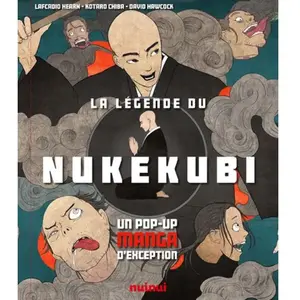 Nuinui La légende du Nukekubi - Un pop-up manga d'exception pas cher