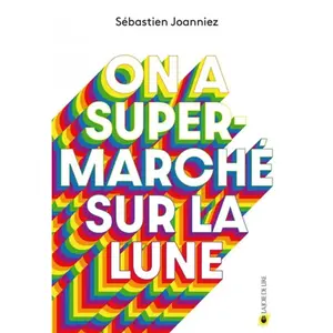 Joie De Lire On a supermarché sur la lune pas cher