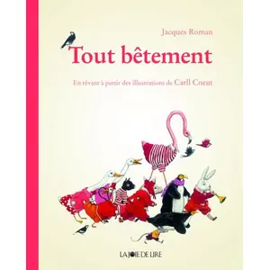 Tout Bêtement - En Rêvant À Partir Des Illustrations De Carll Cneut pas cher