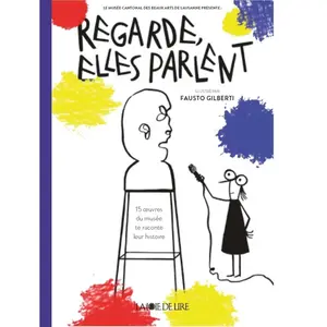 Joie De Lire Regarde, elles parlent !: 15 oeuvres du musée te racontent leur histoire pas cher
