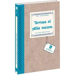 Mes recettes préférées : Terrines et pâtes maison - Prevel pas cher