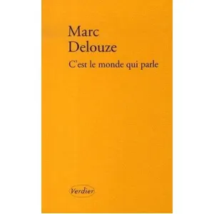 C'est le monde qui parle - Marc Delouze pas cher