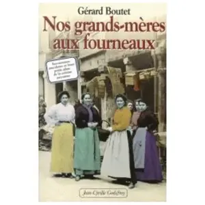 Grands meres aux fourneaux (nos) pas cher